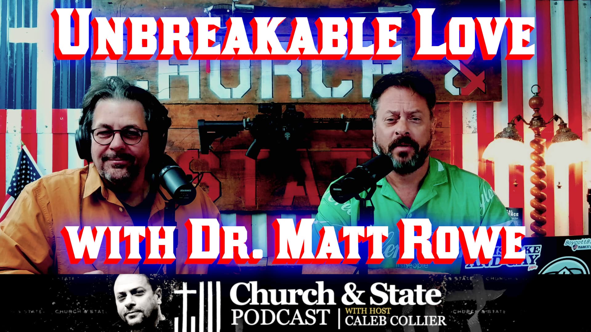 Unbreakable Love with Dr. Matt Rowe