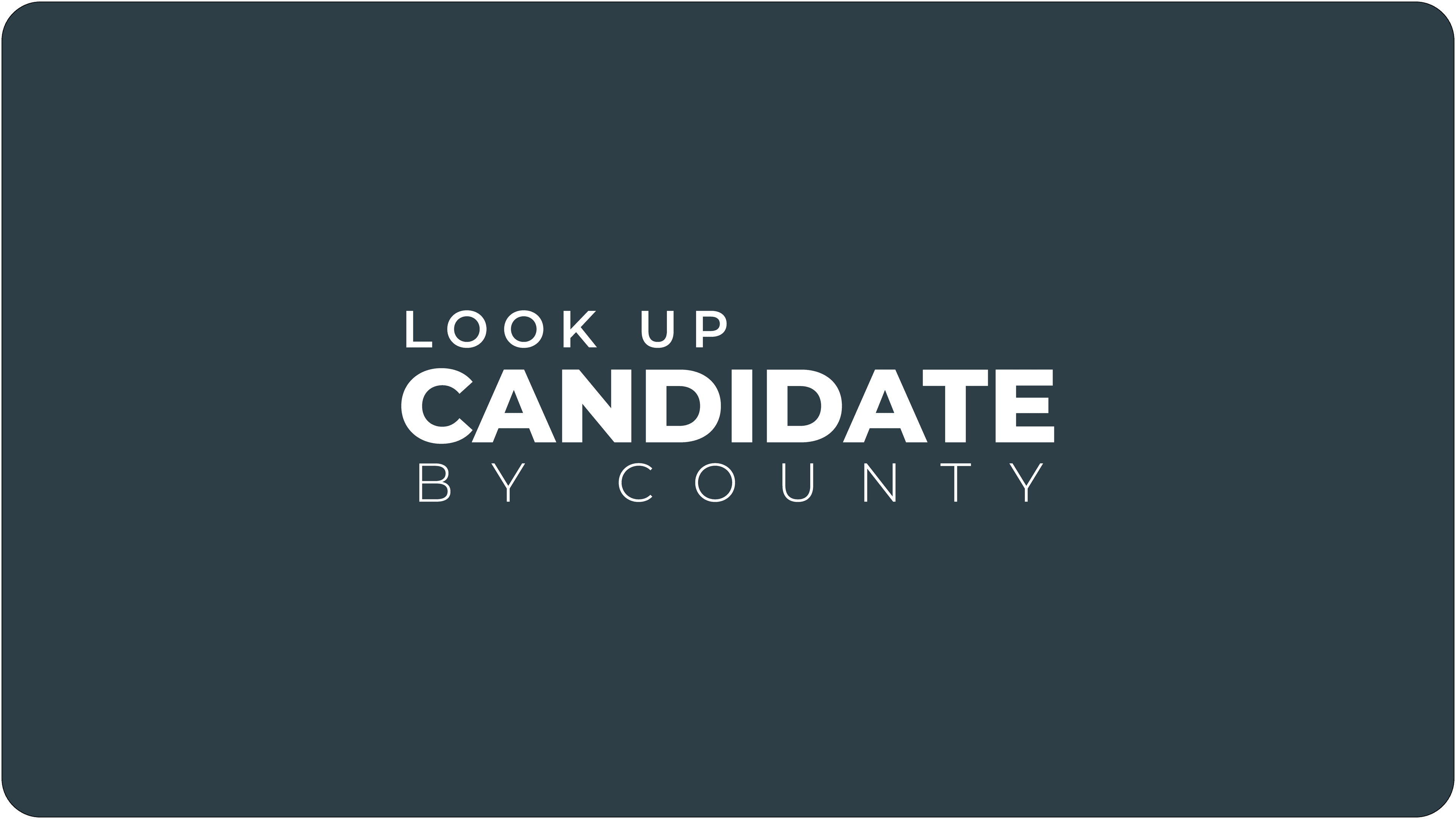 Look Up Candidates by county 2